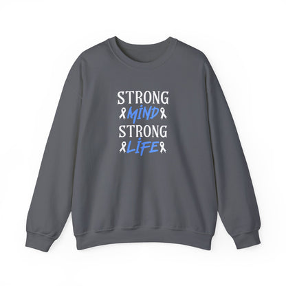 Strong Mind Strong Life Sweatshirt