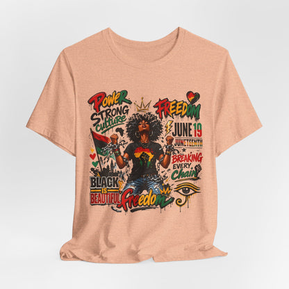 Juneteenth Freedom T-Shirt — Black Is Beautiful Graphic Tee