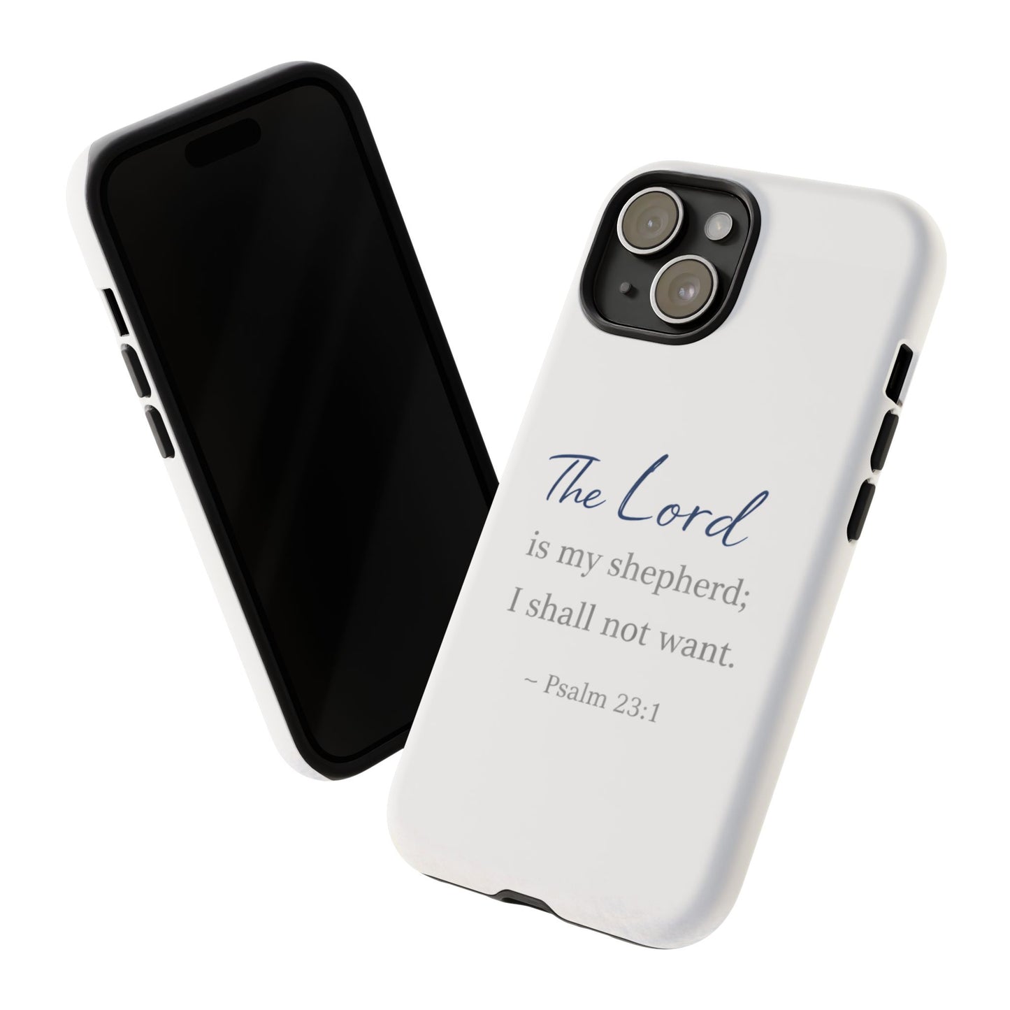 Psalm 23:1 Phone Case — "The Lord is my shepherd; I shall not want" Christian Protective Cover