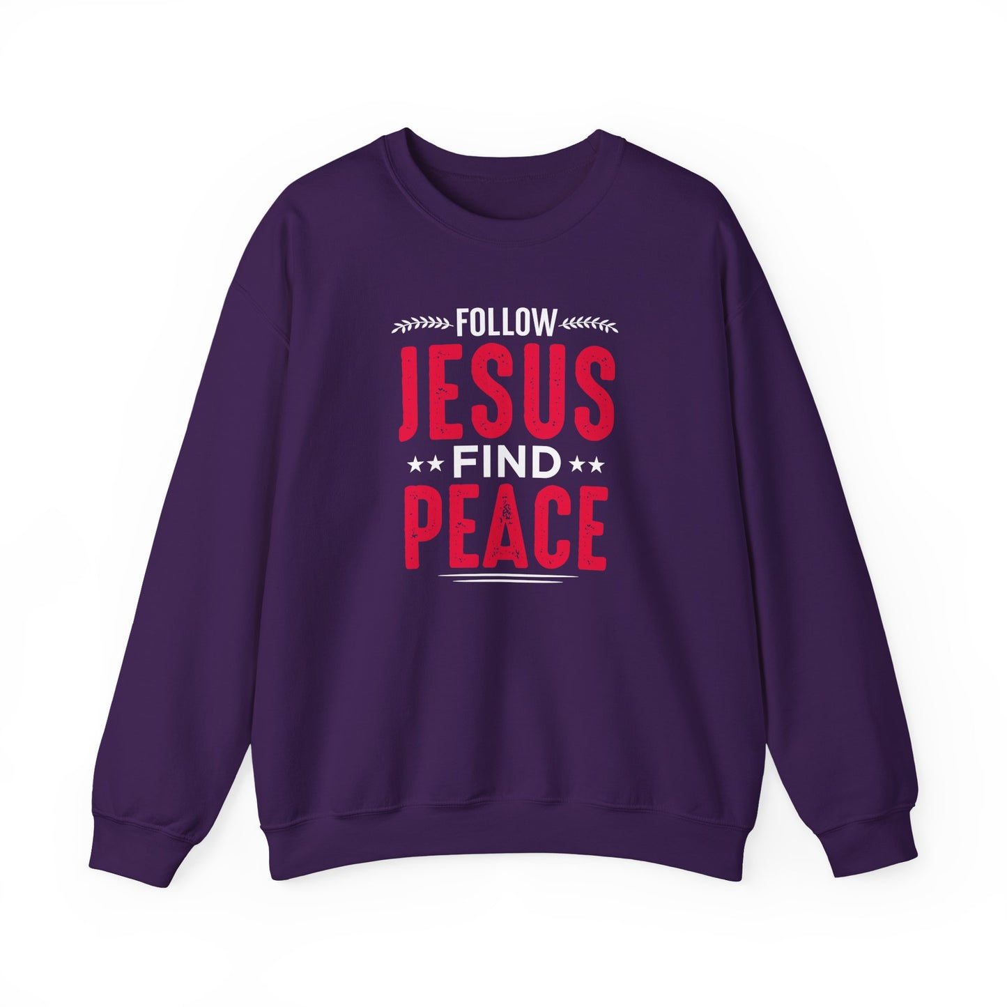 Follow Jesus Find Peace Sweatshirt