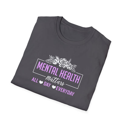 Mental Health Mattars All Day Everyday T-Shirt