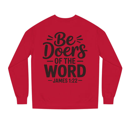 Be Doers of the Word Sweatshirt — James 1:22 Christian Crewneck