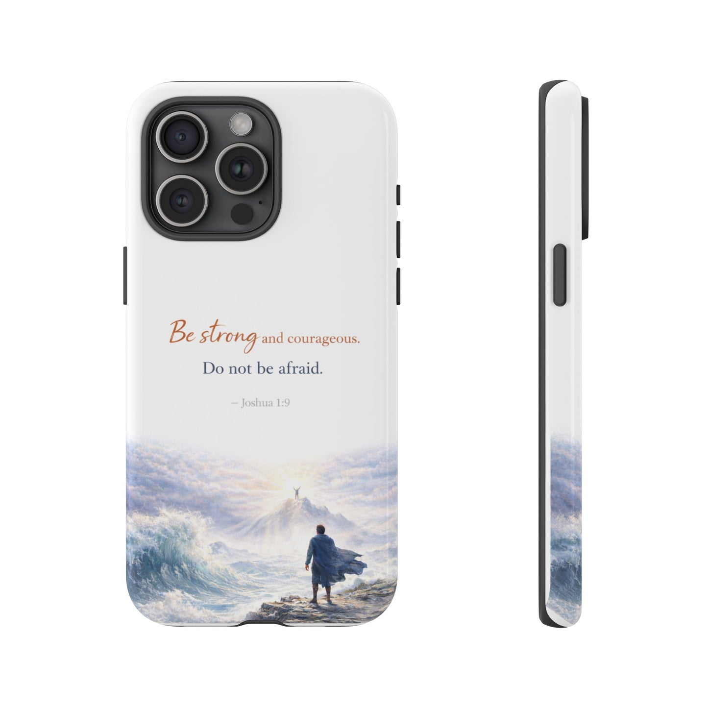 Inspirational 'Be Strong and Courageous' Phone Case — Joshua 1:9 Christian Protective Tough Case