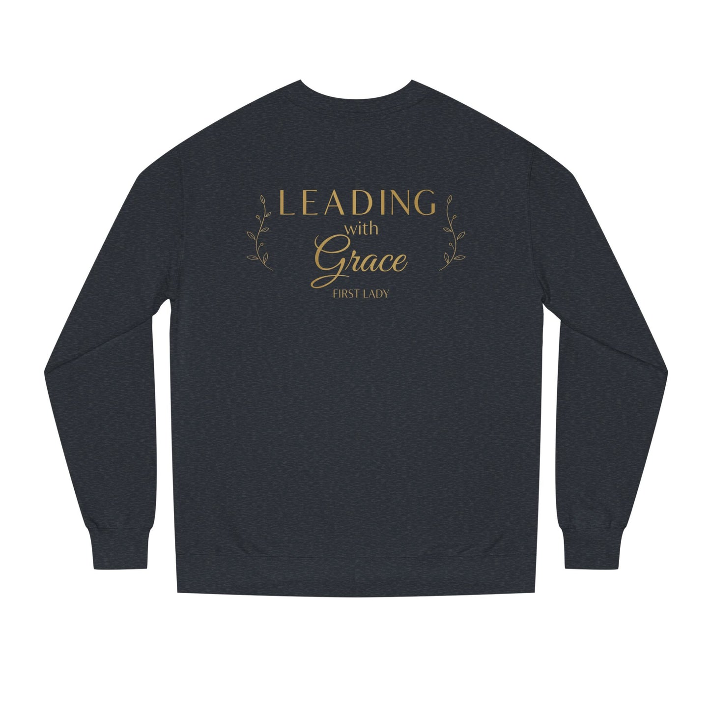 Leading with Grace Sweatshirt — Inspirational Women's Leadership Crewneck