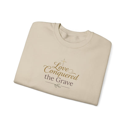"Love Conquered the Grave" Crewneck Sweatshirt