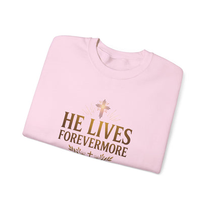 He Lives Forevermore  Crewneck Sweatshirt