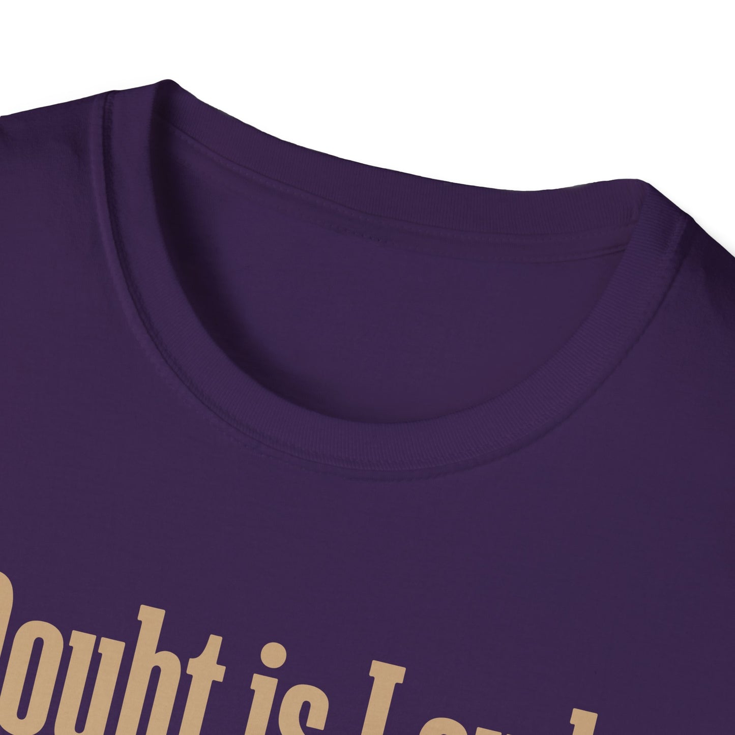 Doubt is Loud Faith is a Whisper  T-Shirt