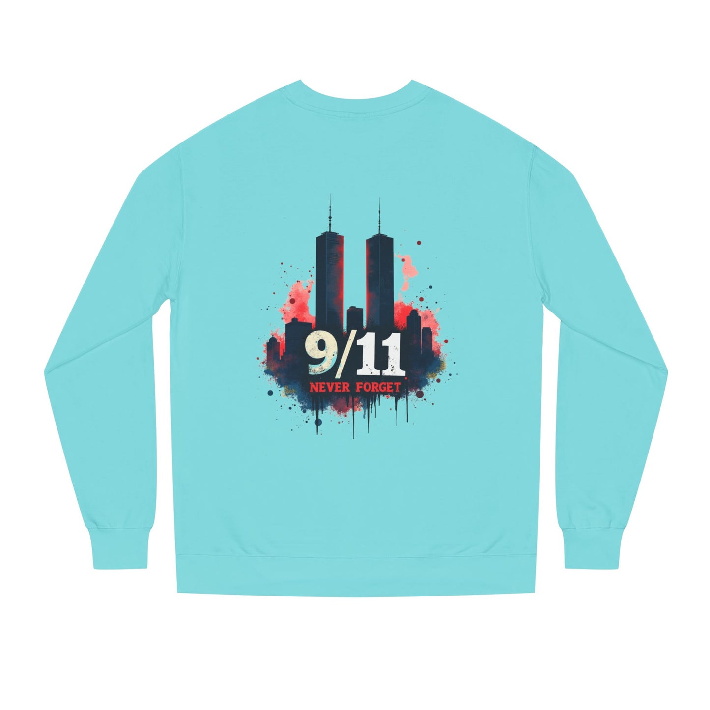 9/11 Never Forget Sweatshirt