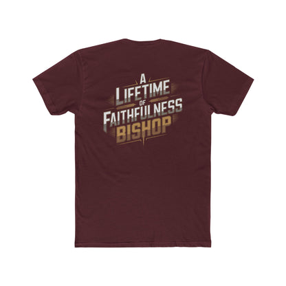 A Lifetime of Faithfulness Bishop T-Shirt