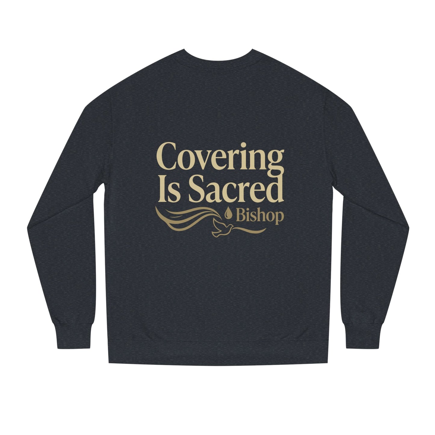 Covering Is Sacred Sweatshirt — Religious Faith Crewneck (Bishop)