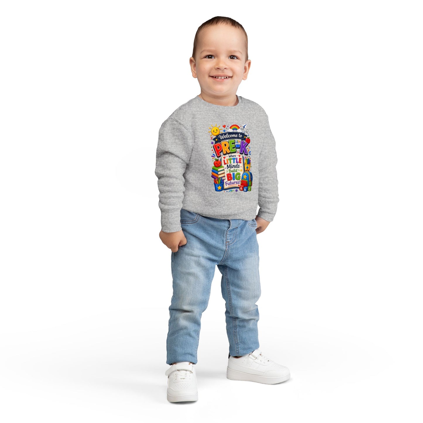 Pre-K Welcome Toddler Sweatshirt — "Welcome to Pre-K: Where Little Minds Build Big Futures"
