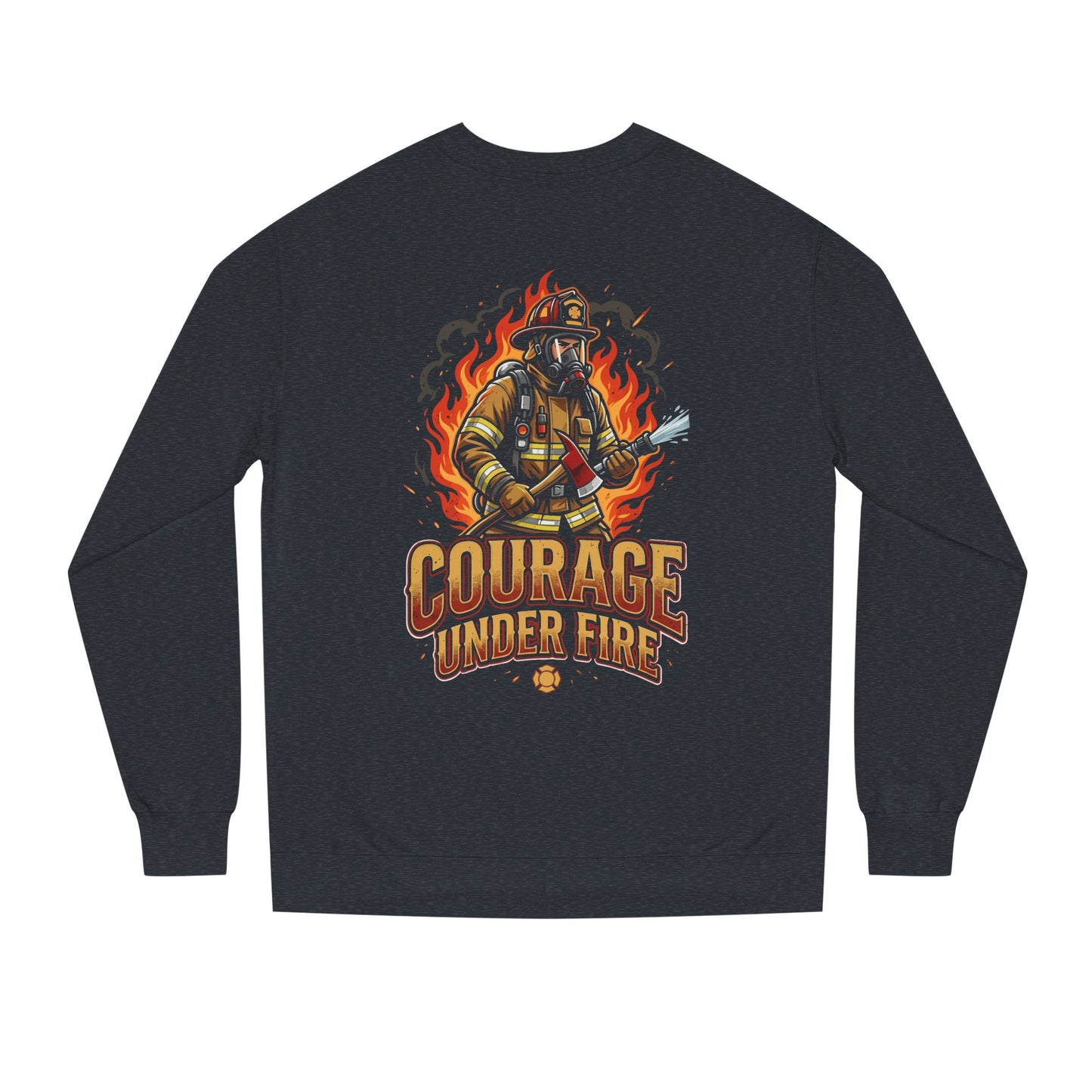 Firefighter Crewneck Sweatshirt — "Courage Under Fire" Graphic