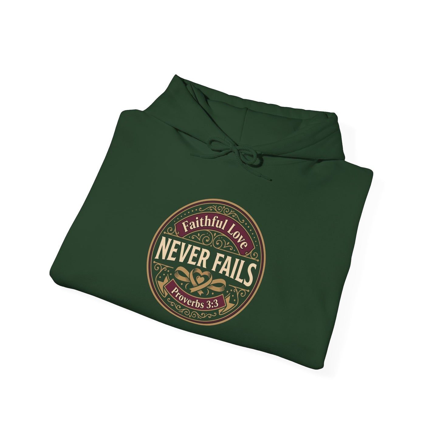 Faithful Love Never Fails - Proverbs 3:3 Hoodie