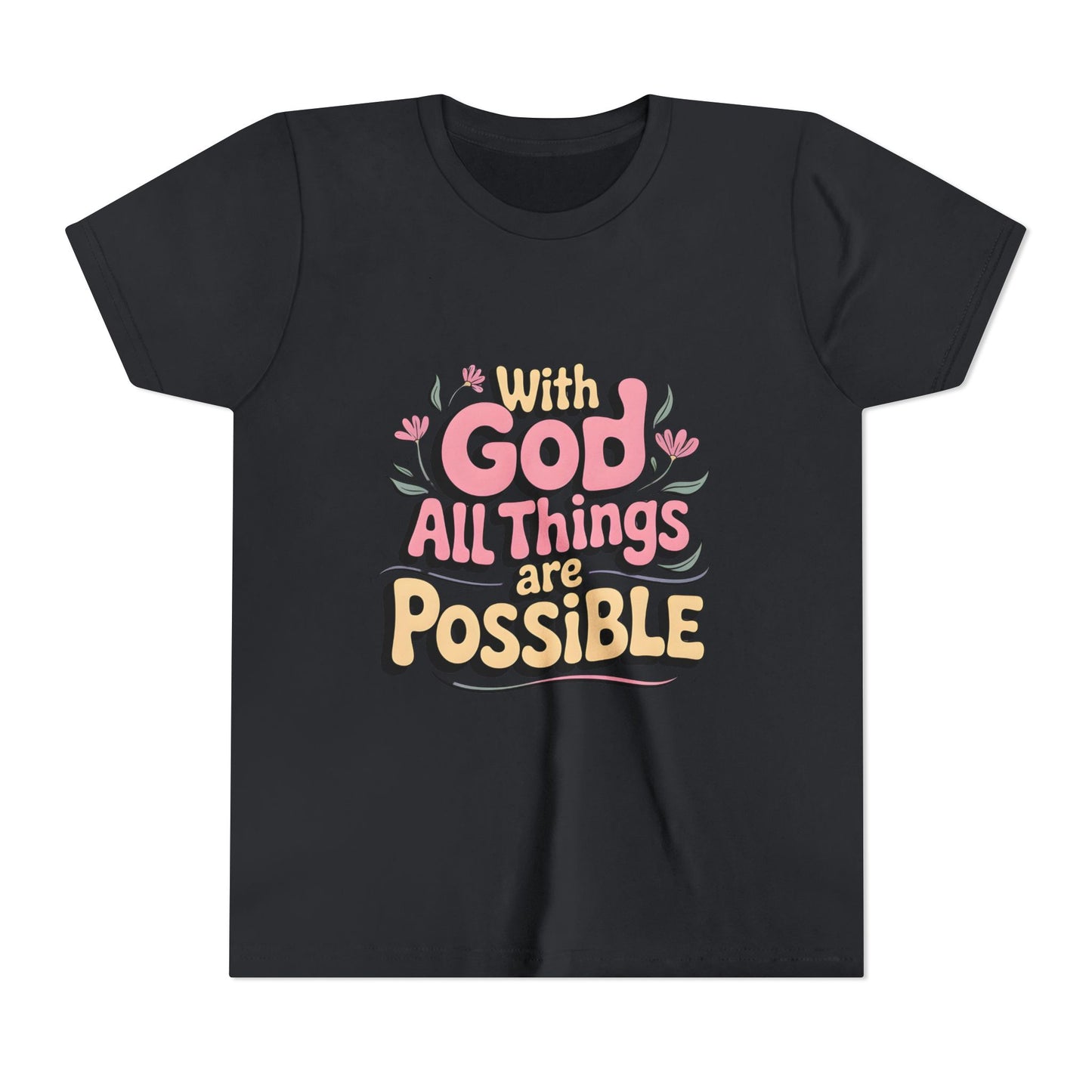 Youth Tee - "With God All Things Are Possible" Inspirational Christian Shirt