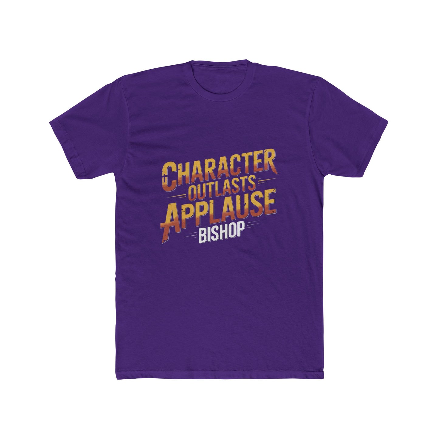 Character Outlasts Applause Tee — Motivational Graphic T-Shirt
