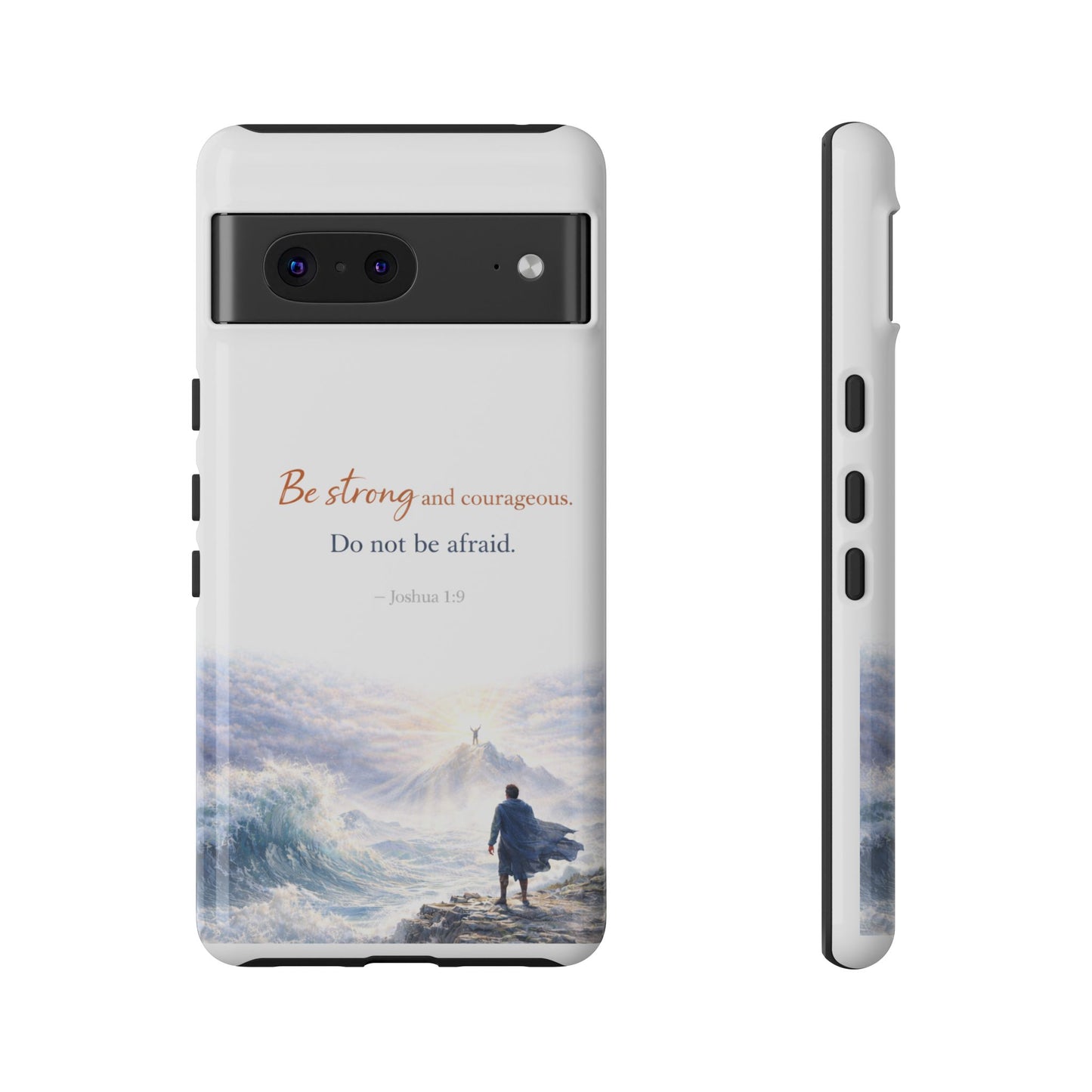 Inspirational 'Be Strong and Courageous' Phone Case