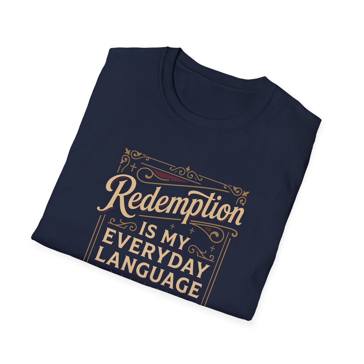 Redemption Is My Everyday Language T-Shirt