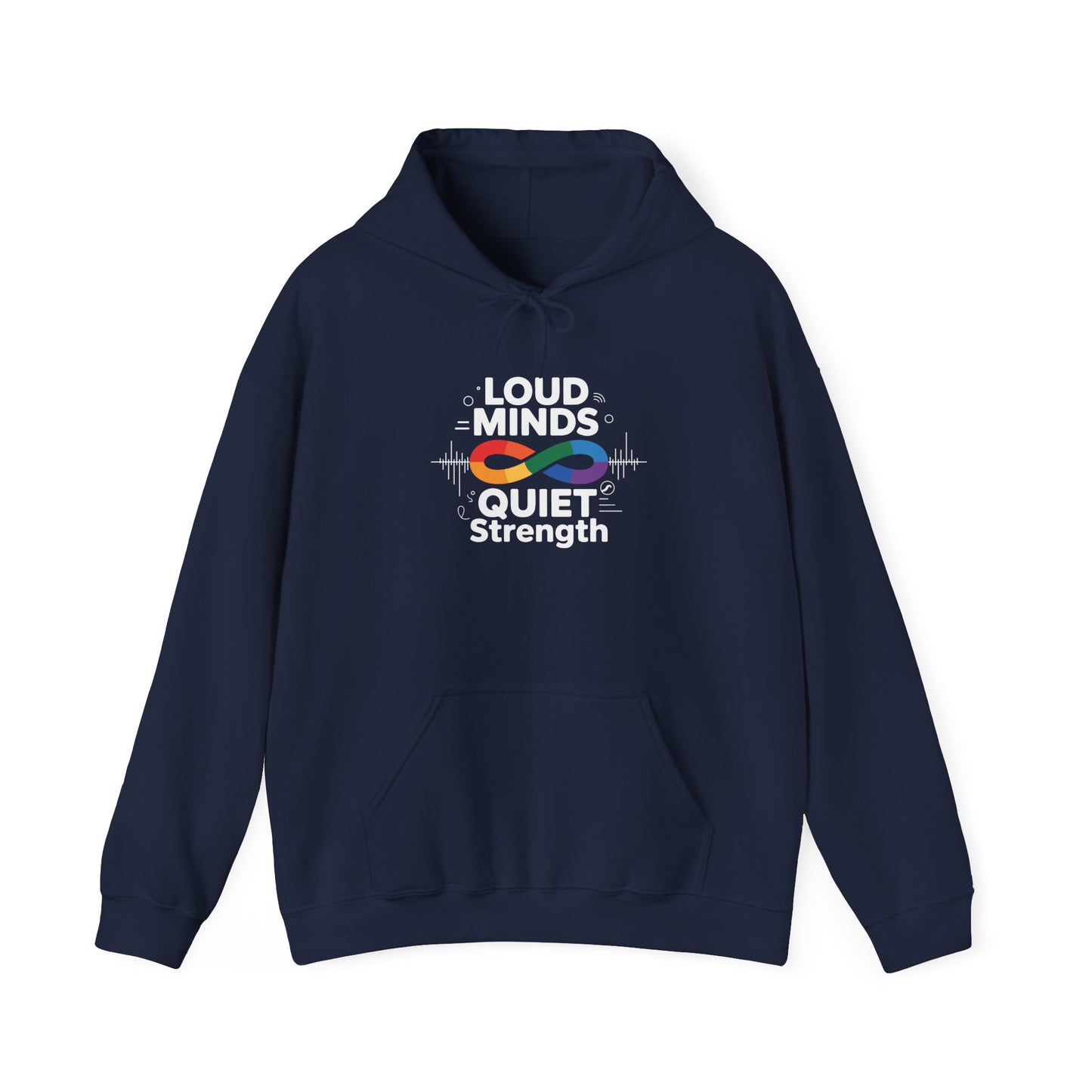 Loud Minds Quiet Strength Hoodie