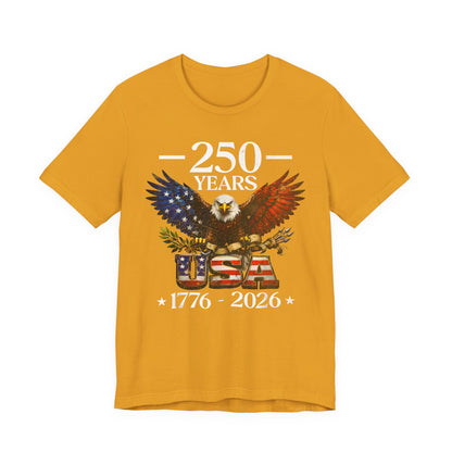 250 Years USA Eagle T-Shirt — 1776–2026 Patriotic Anniversary Tee