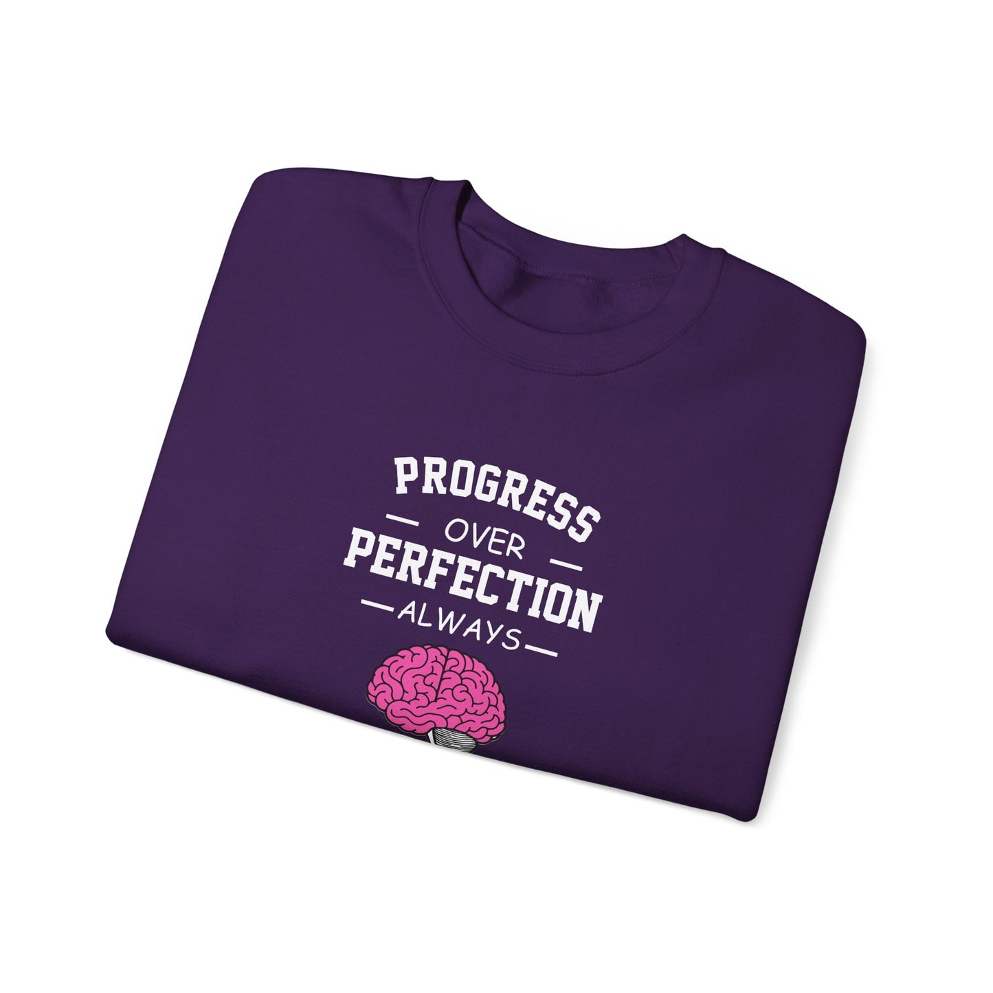 Progress Over Perfection  Sweatshirt