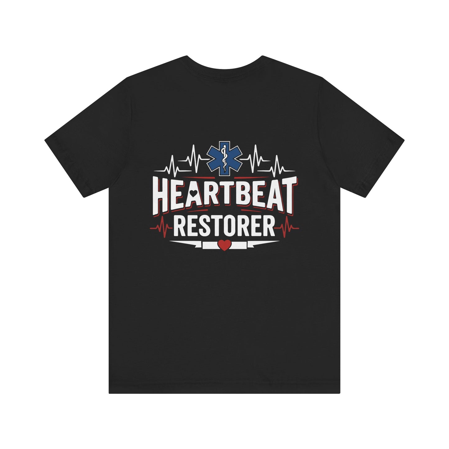 Heartbeat Restorer T-Shirt — EMT Paramedic CPR Rescue Tee