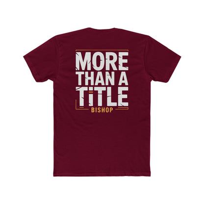 More Than a Title Bishop T‑Shirt