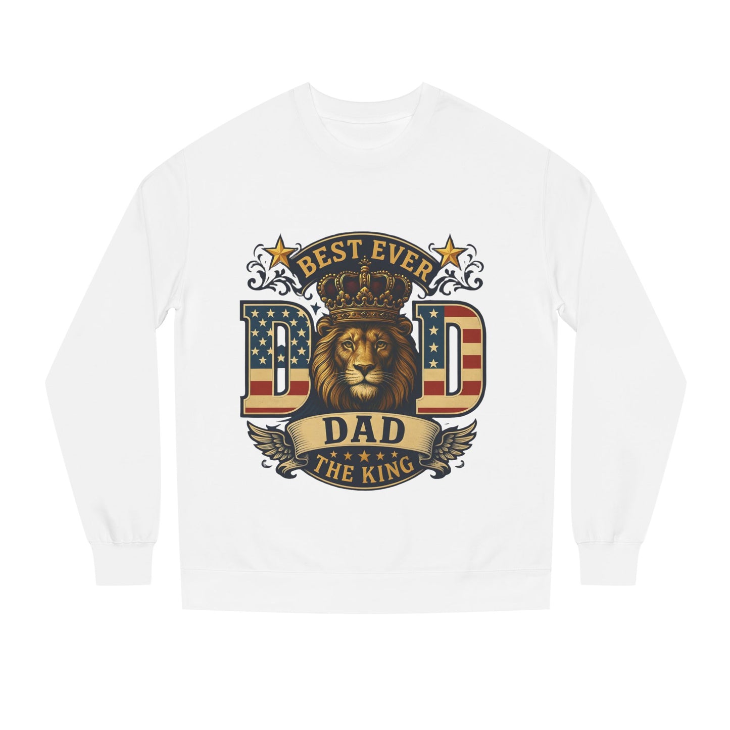 Best Ever Dad Crewneck Sweatshirt — "Dad The King" Lion Patriotic Fathers Day Gift