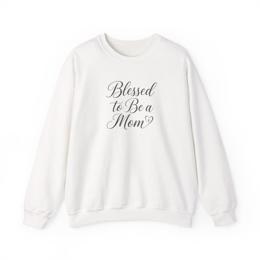 Blessed to Be a Mom  Crewneck Sweatshirt
