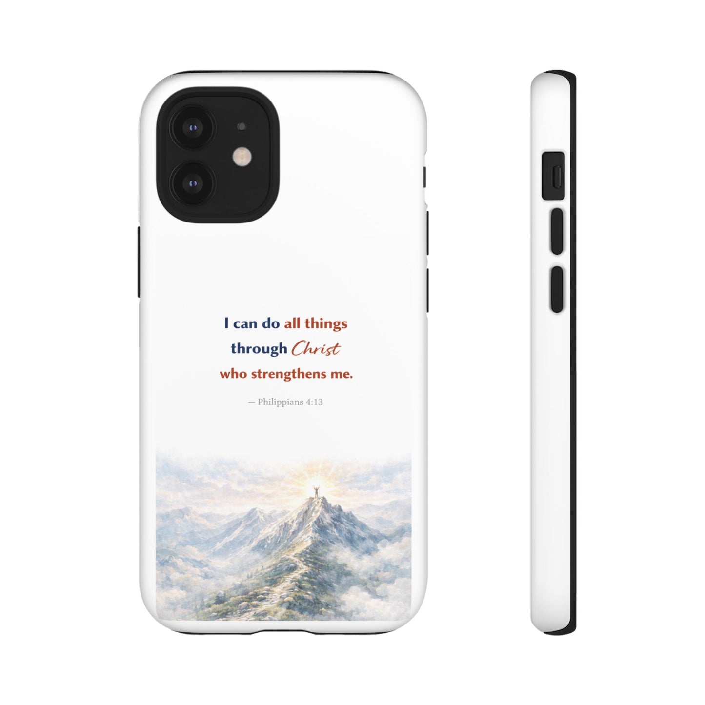 Christian Phone Case – “I Can Do All Things Through Christ” Inspirational Tough Case