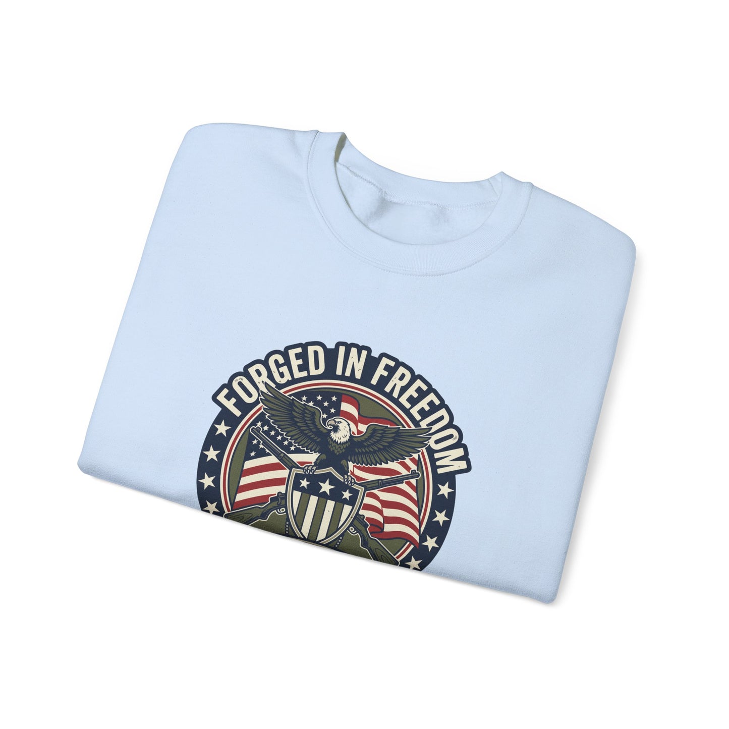 Forged in Freedom Patriotic Sweatshirt