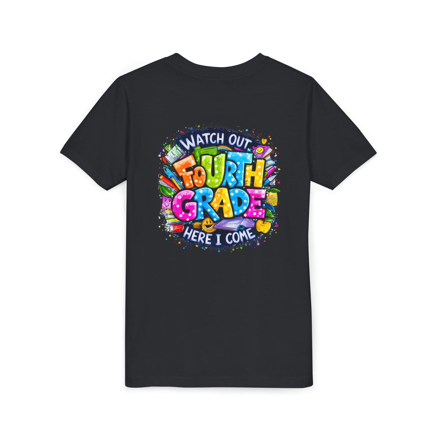 Fourth Grade T-Shirt — "Watch Out Fourth Grade Here I Come" Colorful Kids Back-to-School Tee