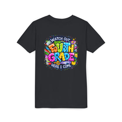 Fourth Grade T-Shirt — "Watch Out Fourth Grade Here I Come" Colorful Kids Back-to-School Tee