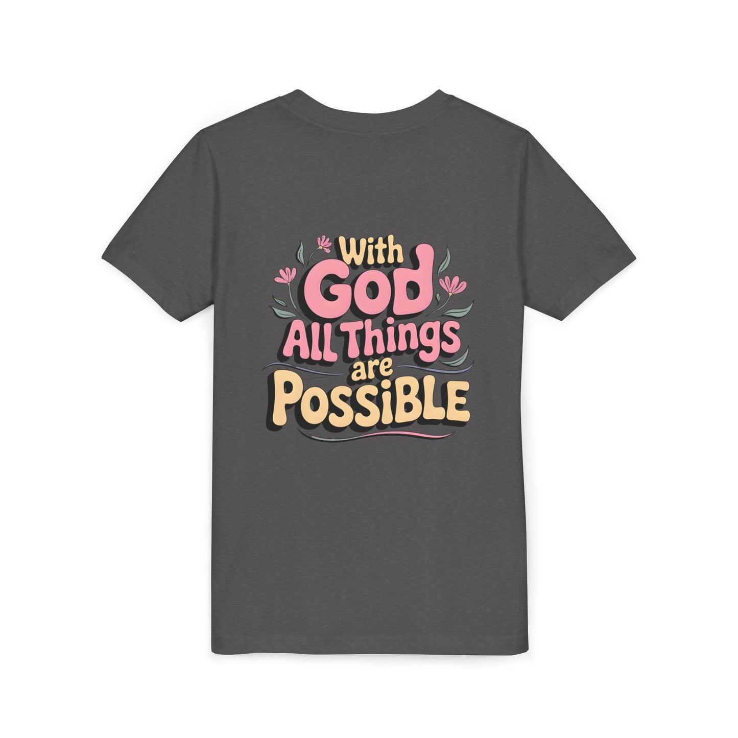 Youth Tee - "With God All Things Are Possible" Inspirational Christian Shirt