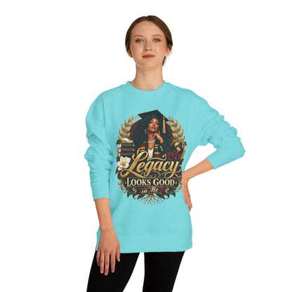 Legacy Looks Good On Me Sweatshirt