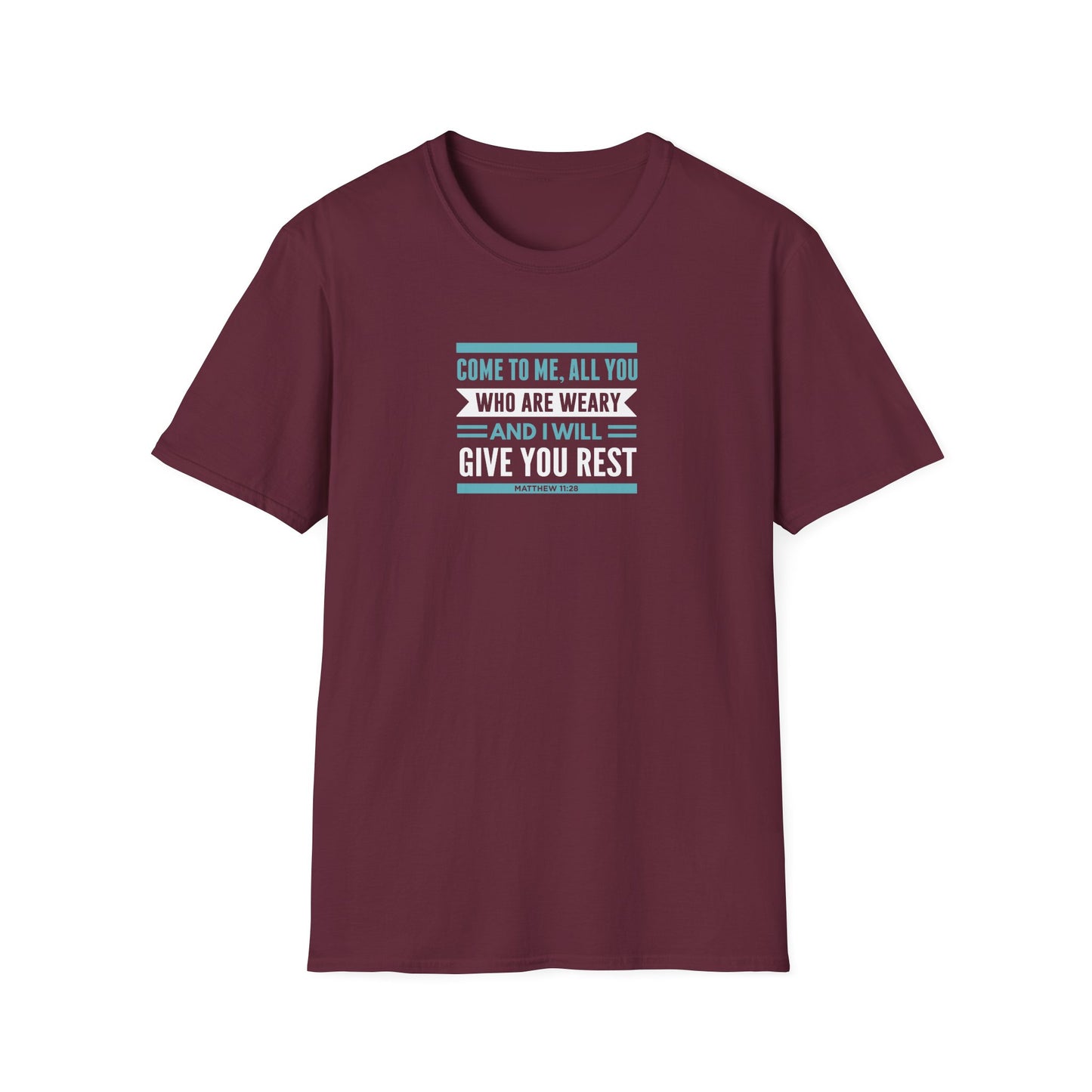 Come to Me, All You WHO Are Weary and I Will Give You REST T-Shirt