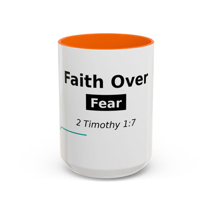Faith Over Fear Coffee Mug — 2 Timothy 1:7 Inspirational Accent Mug