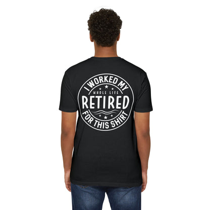 Retired For This Shirt T-Shirt — Funny Retirement Gift Tee