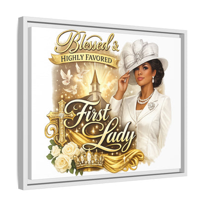Blessed & Highly Favored First Lady Matte Canvas Wall Art — Framed Spiritual Christian Decor