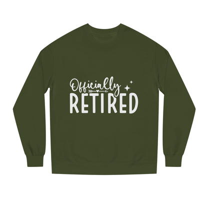 Retired Crewneck Sweatshirt — "Officially Retired" Retirement Gift Pullover