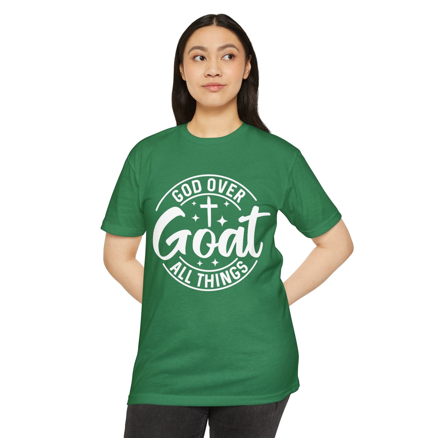 God Over Goat T-Shirt — Christian Faith Tee ("God Over Goat All Things")