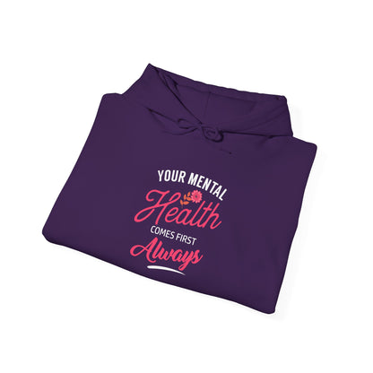 “Your Mental Health Comes First Always” Hoodie