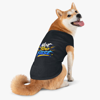 Pet Tank Top — "Not Too Fast" Graphic Dog Shirt