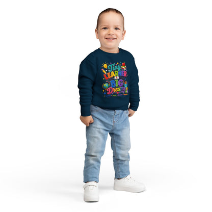 Toddler Sweatshirt — "Tiny Learner Big Dreams" Cute Back-to-School Kids Pullover