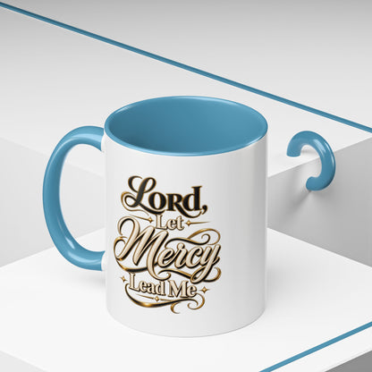 Lord, Let Mercy Lead Me Accent Coffee Mug — Inspirational Christian Scripture 11/15oz