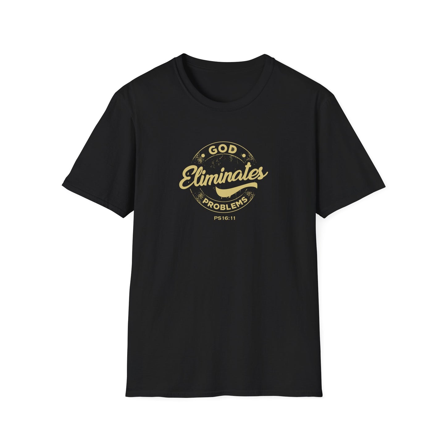God Eliminates Problems Ps16:11 T-Shirt