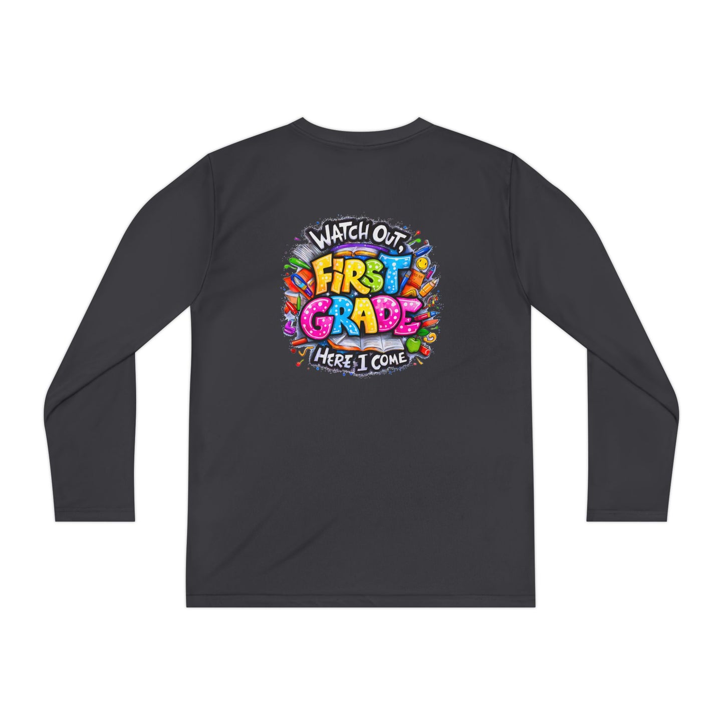 First Grade Kids Long Sleeve Tee — "Watch Out! First Grade Here I Come" Back-to-School Shirt