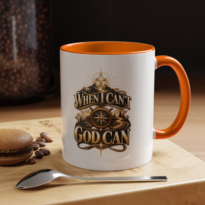 When I Can't God Can Coffee Mug — Inspirational Christian Accent Mug (11/15oz)
