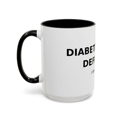 Accent Coffee Mug - "Diabetes Won't Define Me" Inspirational Faith Coffee Mug (11/15oz)