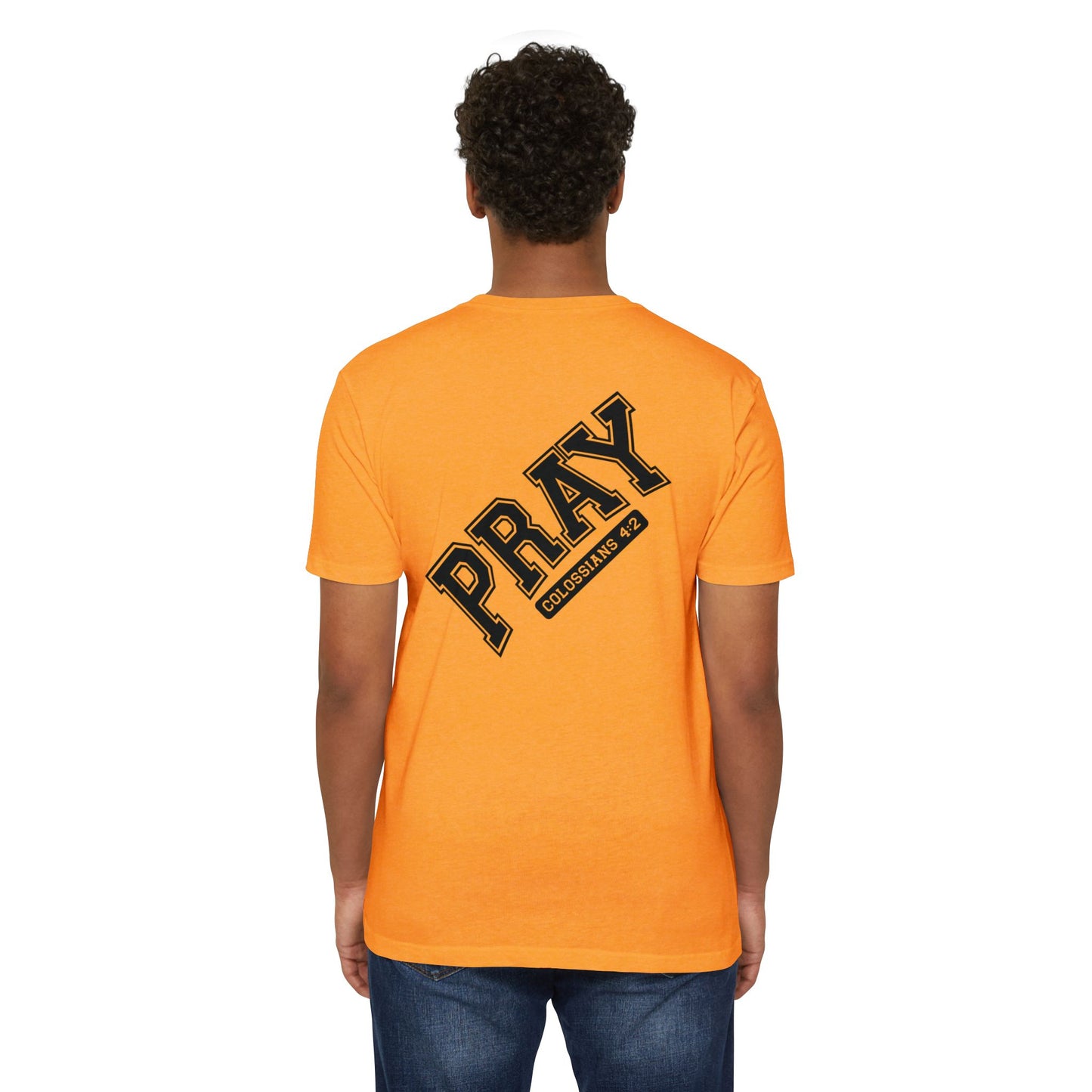 Pray Colossians 4:2 Christian T-Shirt — Faith Prayer Tee