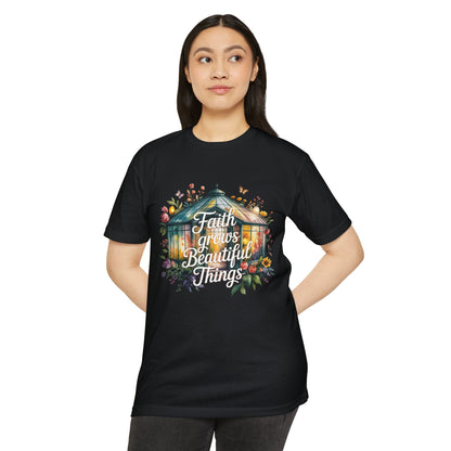 Faith Grows Beautiful Things T-Shirt